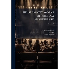 (영문도서)The Dramatic Works of William Shakespeare: With the Corrections and Illustration... Paperback, Nabu Press, English, 9781143927027