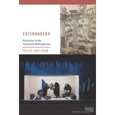 Exterranean: Extraction in the Humanist Anthropocene Hardcover, Fordham University Press