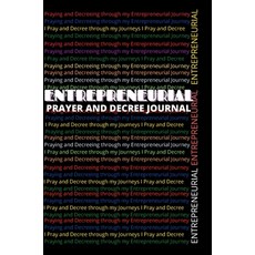 (영문도서) Entrepreneurial Prayer and Decree Journal Hardcover, Lulu.com, English, 9781716180668