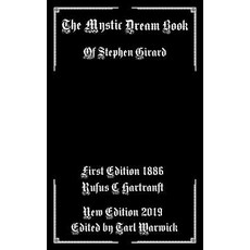 (영문도서) The Mystic Dream Book: Of Stephen Girard Paperback, Independently Published, English, 9781081840808