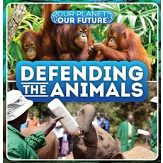 (영문도서) Defending the Animals Library Binding, Cavendish Square Publishing, English, 9781502663511