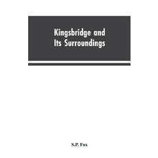 (英文圖書)Kingsbridge and Its Surroundings 平裝版, Alpha Edition, 英文, 平裝本