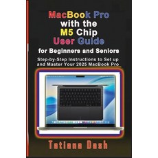 (英文圖書)MacBook Pro with the M5 Chip User Guide for Beginners and Seniors: Step-by-Step... 平裝版, Independently Published, 英文