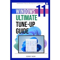 Windows 11 얼티밋 튜닝 가이드: 단계별 접근 방식: 더 빠르고 나은 성능을 위해 컴퓨터를 튜닝하는 방법에 대한 가이드, 기본