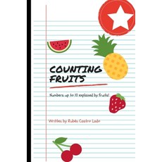 Counting fruits: Numbers up to 10 explained by fruits Paperback, Independently Published, English, 9798744607180