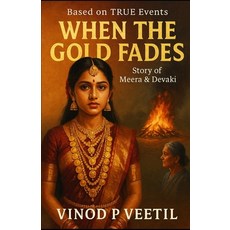 (영문도서)When the Gold Fades: Story of Meera & Devaki Paperback, Independently Published, English, 9798296382658