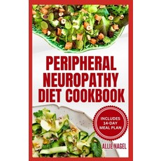 (영문도서) Peripheral Neuropathy Diet Cookbook: Quick Gluten-Free Low Fat Recipes and Meal Plan for Dia... Paperback, Independently Published, English, 9798876053459