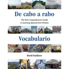 De cabo a rabo - Vocabulario: The Most Comprehensive Guide to Learning Spanish Ever Written Paperback, Flashforward Publishing