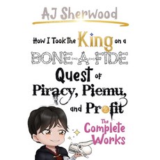 (영문도서) How I Took the King on a Bone-a-Fide Quest of Piracy Piemu and Profit Paperback, Independently Published, English, 9798327889354