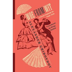 (영문도서) Woe from Wit: A Verse Comedy in Four Acts Paperback, Columbia University Press, English, 9780231189798