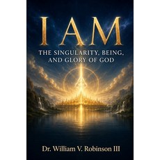(英文圖書)I Am: The Singularity Being and Glory of God 平裝版, Independently Published, 英文