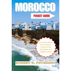 (英文圖書)Morroco Pocket Guide: From Marrakech to the Sahara: Discover the Heartbeat of a... 平裝版, Independently Published, 英文