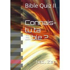[2] Connais-tu ta Bible: Bible Quiz II (French Edition) [paperback]