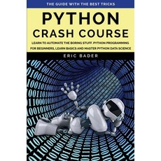 (영문도서) Python Crash Course: Learn to Automate the Boring Stuff Python Programming for Beginners Learn Bas... Paperback, Charlie Creative Lab, English, 9781801852005