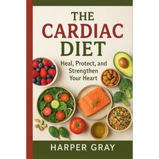 (英文圖書)The Cardiac Diet: Healing Foods and Lifestyle Choices to Prevent and Reverse Hea... 平裝版, Independently Published, 英文