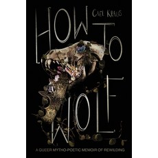 (英文圖書)How To Wolf 平裝版, Feral Lore Press, 英文