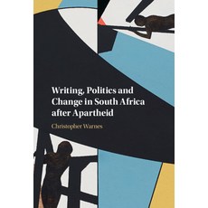(영문도서) Writing Politics and Change in South Africa After Apartheid Hardcover, Cambridge University Press, English, 9781009307369