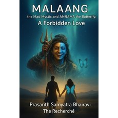 (英文圖書)Malaang: the Mad Mystic and Annama the Butterfly - A forbidden Love 平裝版, Independently Published, 英文