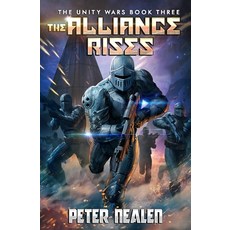 (영문도서) The Alliance Rises: A Military Sci-Fi Series Paperback, Independently Published, English, 9798468979198