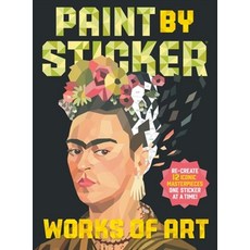 Paint by Sticker:Works of Art: Re-Create 12 Iconic Masterpieces One Sticker at a Time!, Workman Publishing