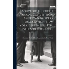 (영문도서) Souvenir Thirtieth Annual Convention American Bankers Association New York September 14th ... Hardcover, Legare Street Press, English, 9781021152800