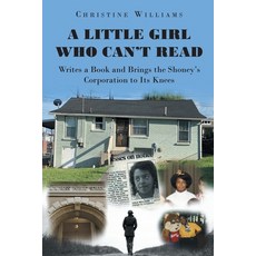 (영문도서) A Little Girl Who Can't Read Writes a Book and Brings the Shoney's Corporation to Its Knees Paperback, Page Publishing, Inc., English, 9798886541083