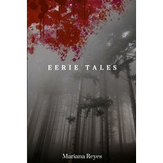 (영문도서) Eerie Tales Paperback, Annapaola Reyes Navarrete, English, 9781738030224