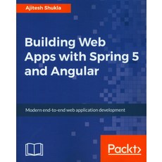 Building Web Apps with Spring 5 and Angular, Packt Publishing