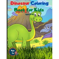 Dinosaur Coloring Book for Kids Ages 3-6: Cute and Free Dinosaur Coloring Pages for Boys and Girls Paperback, Independently Published, English, 9798716328266