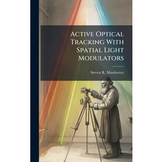 (英文圖書)Active Optical Tracking With Spatial Light Modulators 精裝版, Hutson Street Press, 英文
