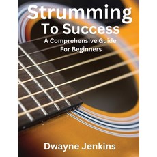 (英文圖書)Strumming To Success: A Comprehensive Course For Beginners 平裝版, Tritone Publishing, 英文