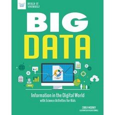 Big Data: Information in the Digital World with Science Activities for Kids Hardcover, Nomad Press (VT), English, 9781619306790
