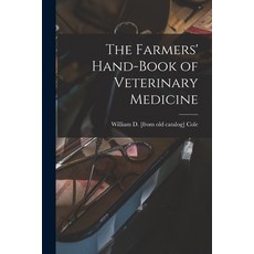 (영문도서) The Farmers' Hand-book of Veterinary Medicine Paperback, Legare Street Press