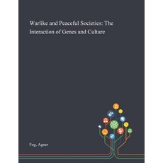 Warlike and Peaceful Societies: The Interaction of Genes and Culture Paperback, Saint Philip Street Press, English, 9781013288722