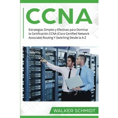 CCNA Estrategias Simples y Effectivas para Dominar la Certificacin Cisco 공인 네트워크 어소시에이티드 라우팅 Y 스위칭, 기본