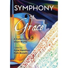 (영문도서) Symphony of Grace Paperback, Armour Books, English, 9781925380835