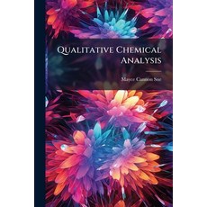 (영문도서)Qualitative Chemical Analysis Paperback, Hutson Street Press, English, 9781024770445