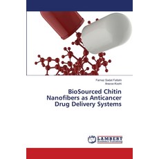 (영문도서)BioSourced Chitin Nanofibers as Anticancer Drug Delivery Systems Paperback, LAP Lambert Academic Publis..., English, 9786139626663