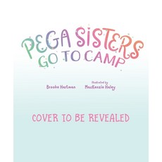 (영문도서) Pega Sisters Go to Camp Hardcover, Page Street Kids, English, 9781645674719