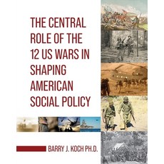 (英文圖書)The Central Role of the 12 US Wars in Shaping American Social Policy 平裝版, Cognella Academic Publishing, 英文