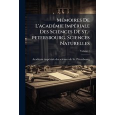 (英文圖書)Mémoires De L'académie Impériale Des Sciences De St.-petersbourg. Sciences Natur... 平裝版, Nabu Press, 英文