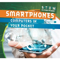 (영문도서) Smartphones: Computers in Your Pocket Library Binding, Gareth Stevens Publishing, English, 9781538283615
