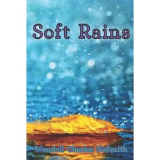 (영문도서) Soft Rains Paperback, Independently Published, English, 9798753381651