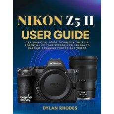 (英文圖書)Nikon Z5 II User Guide: The Practical Guide to Unlock the Full Potential of Your... 平裝版, Independently Published, 英文