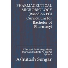 (영문도서)PHARMACEUTICAL MICROBIOLOGY (Based on PCI Curriculum for Bachelor of Pharmacy):... Paperback, Independently Published, English, 9798242264342