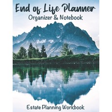 (영문도서) End of Life Planner Organizer Notebook: Estate Planning Workbook Paperback, Independently Published, English, 9798729554614