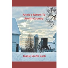 Annie's Return To Amish Country Paperback, Independently Published
