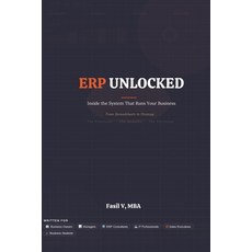 (英文圖書)ERP Unlocked: Inside the System That Runs Your Business - From Spreadsheets to S... 平裝版, Independently Published, 英文