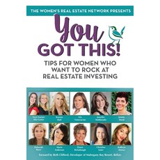 You Got This! Tips for Women Who Want to Rock at Real Estate Investing Paperback, Women's Real Estate Network, English, 9781733710206