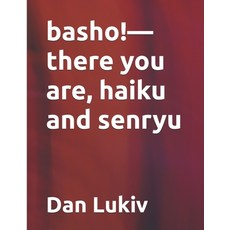 (英文圖書)basho!-there you are haiku and senryu 平裝版, Independently Published, 英文